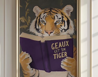 Geaux Get Em Tiger Wall Art | Whimsical Motivational Poster | Southern Charm Playful Animal Print Decor