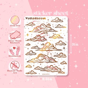 May include: A sticker sheet with a gold foil design of clouds and stars. The sheet is 3.5 inches by 5 inches and says "VolidBloom" at the top. The sheet also includes the text "Clear Matte Stickers", "Handmade", and "Human-Made Art".