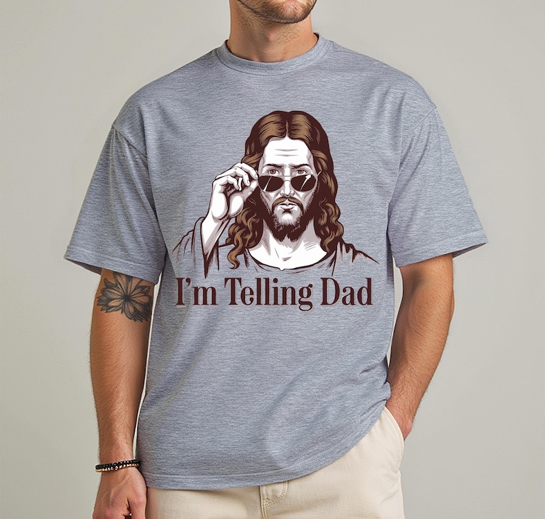 funny jesus shirt, telling dad tee, jesus meme shirt, christian humor, faith meme shirt, jesus tee men, bible joke shirt, god is dad shirt, church youth tee, gospel meme tee, religious humor, savior shirt gift, christian dad tee