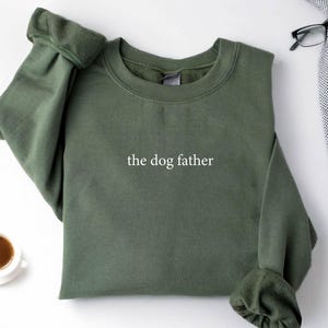 The Dog Father Sweatshirt, Dad Dog Gift, Dog Lover Hoodie, Dog Dad Sweatshirt, Puppy Pet Family, Funny Dog Dad Gift, Dog Father Sweatshirt