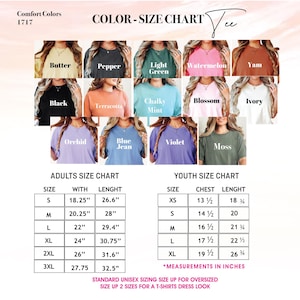 May include: Color and size chart for Comfort Colors 1717 t-shirts. The chart displays various shirt colors, including Butter, Pepper, and Black. Adult sizes range from S to 3XL, with measurements in inches. Youth sizes range from XS to XL, also in inches.