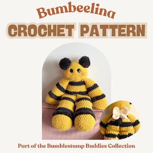 Puede incluir: Un patrón de ganchillo titulado Bumbeelina CROCHET PATTERN que muestra una abeja de peluche con rayas amarillas y negras, orejas negras difusas y ojos morados. Un recuadro circular muestra la parte posterior de la abeja con alas de color crema.