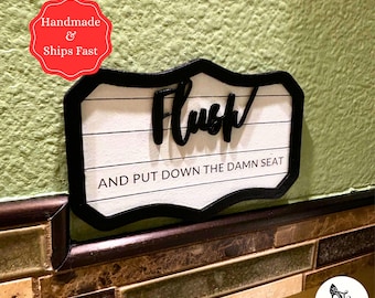 Flush Toilet Sign, Put Down The Seat Display, Funny Toilet Sign, Funny Restroom Sign, Toilet Seat Sign, Bathroom Decor, Home Sign, Bano Sign