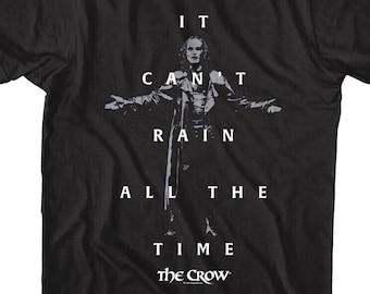 The CROW T-Shirt It Can't Rain All The Time Quote Movie Adult Tees
