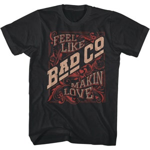 Bad Company Feel Like Makin Love Men&#39;s T Shirt Adult Tees