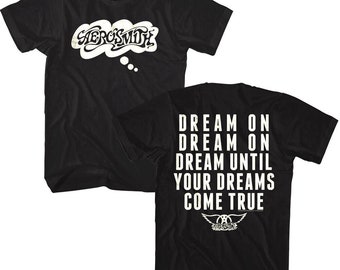 AEROSMITH Dream Until Your Dreams Come True Adult Slogan T-Shirt Rock Band Album