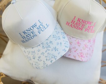 I know I Have My Hands Full | Funny Hat | Mom Hat | Trucker Hat | Camo Hat | Hat for Mom | Mama Hat | Funny Mom Hat