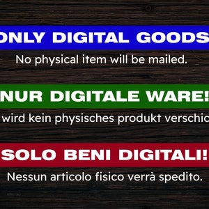 Op de afbeelding: Een houten achtergrond met drie borden in blauw, groen en rood. De borden geven "ONLY DIGITAL GOODS! No physical item will be mailed." in het Engels, "NUR DIGITALE WARE! Es wird kein physisches produkt verschickt." in het Duits en "SOLO BENI DIGITALI! Nessun articolo fisico verr&agrave; spedito." in het Italiaans.