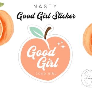 Good Girl Sticker, Nasty Song, Russ, Peach, Book Lover, Booktok, Books Spicy, Get Nasty, Bookish Gift, Good Job