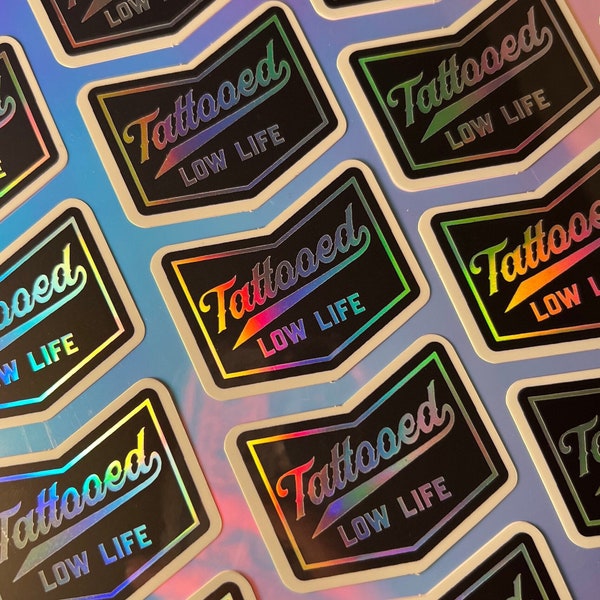 Mini Holographic “Tattooed Low Life” Sticker | Tattoo Humor