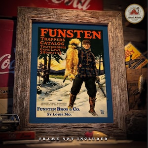 May include: A vintage advertisement for Funsten Bros. & Co., a fur company in St. Louis, Missouri. The ad features a man holding a fox in a snowy forest setting. The text reads "Funsten Trappers Catalog, Trappers Guide, Game Laws, 3 Books in 1".
