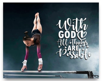 May include: A gymnast performs a handstand on uneven bars against a blue and white cloudy background. The text "With God all things are possible" is written in white cursive lettering.