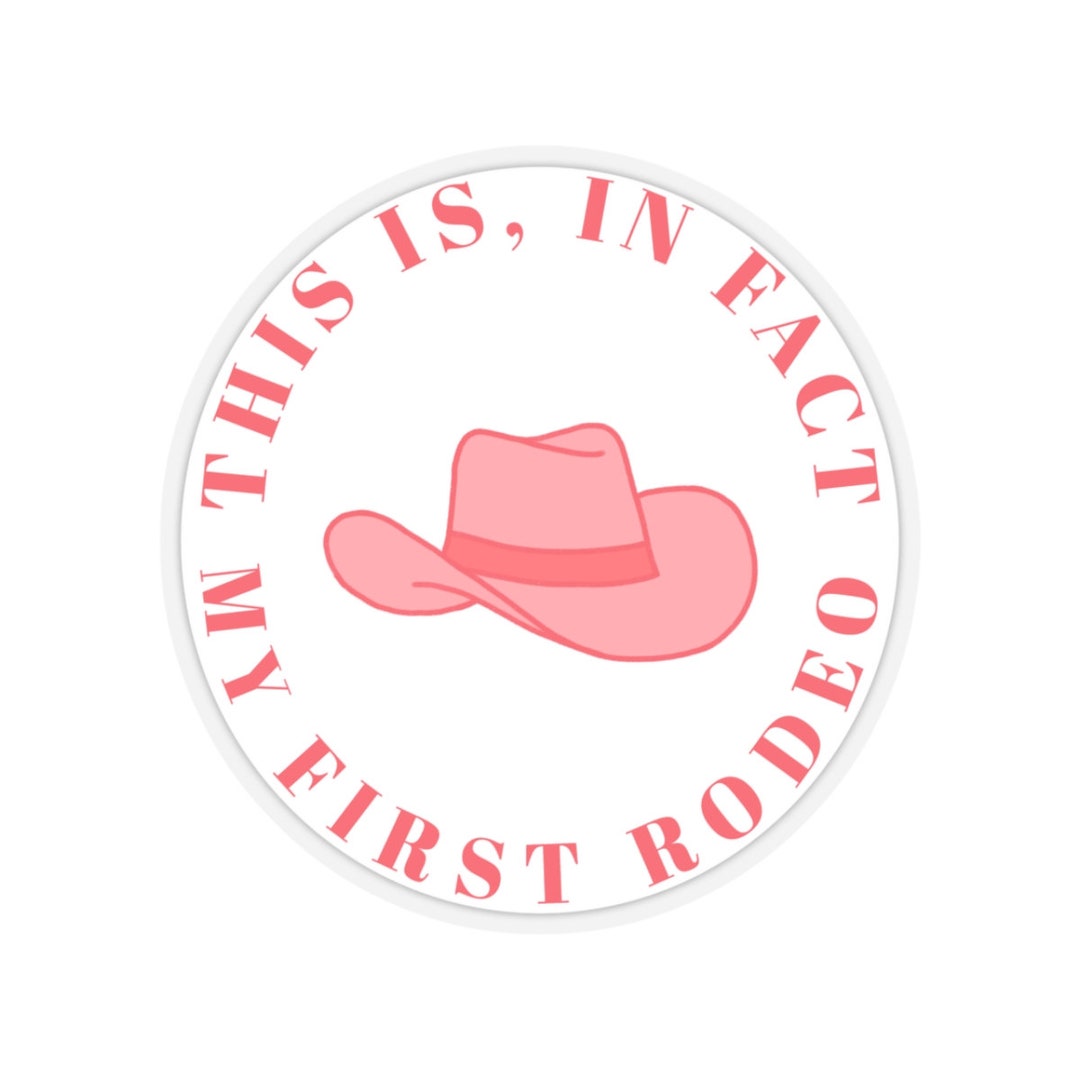 My First Rodeo Decal First Rodeo Die-cut Sticker - Etsy