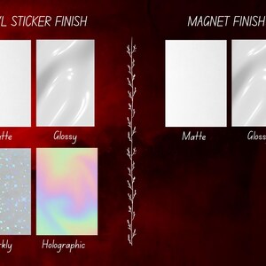 May include: Image showcasing different sticker and magnet finishes. The options include matte, glossy, sparkly, and holographic. The text "VINYL STICKER FINISH" and "MAGNET FINISH" are displayed above the respective options. The background is a dark red.