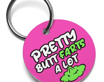 Pretty Butt Farts A Lot Dog Tag, Personalized Dog Tag for Dogs, Custom Dog Tag, Funny Dog Tag, Pet ID Tag, Pink Dog Name Tag Gift