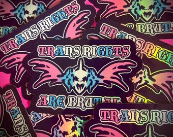 Trans Rights Are Brutal Holographic Sticker / Glossy Laptop Sticker