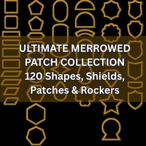 Könnte beinhalten: Eine Sammlung von 120 goldfarbenen, geränderten Patch-Formen, Schilden, Patches und Rockern auf schwarzem Hintergrund. Der Text "ULTIMATE MERROWED PATCH COLLECTION" und "120 Shapes, Shields, Patches & Rockers" sind zu sehen.