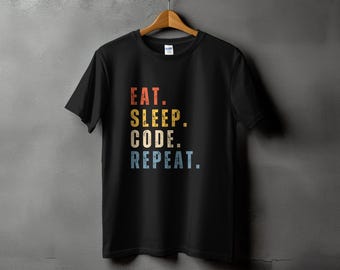 Eat Sleep Code Wiederholung T-Shirt: Lustiges Coder Geschenk