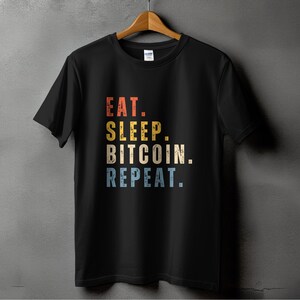 Eat Sleep Bitcoin Rapport T-Shirt: Krypto-Enthusiasten-Kleidung