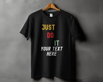 Customizable "Just Do It" T-Shirt: Personalized Motivational Tee