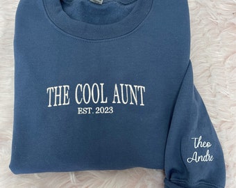 Cool Aunt Est 2023 Sweatshirt, Auntie Embroidered Sweatshirt, Cool Aunt Crewneck, Aunt Hoodie With Name On Sleeve, Oversized crewneck