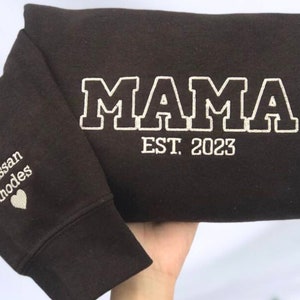 Custom Embroidered Mama Est Sweatshirt with Kid Names on Sleeve, Personalized Mama Est 2023 Sweatshirt or Any Year Text on Collar
