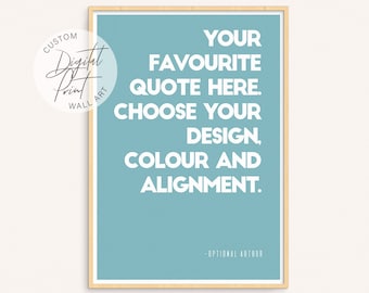 Your Own Personalised Custom Quote Print, Custom Text Print, Custom Quote Sign In Colours, Personalised Quote Print, Printable Wall Art