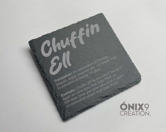 Funny Yorkshire Slate Coaster 'Chuffin Ell' Perfect Mother's, Father's, Birthday, Christmas, Housewarming Gift