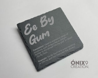 Funny Yorkshire Slate Coaster 'Ee By Gum' Perfect Birthday, Fathers Day, Christmas, Housewarming Gift