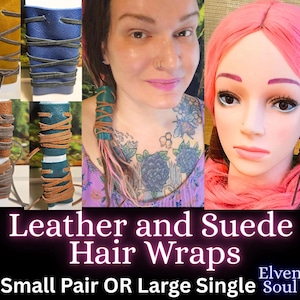 Leather Hair Wraps/ Leather and Suede Ponytail Holders/ Small Pair or Single Large/ Hair Cuffs/ Biker/ Renaissance/ Choose Color/ Elven Soul