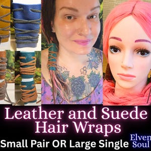 Leather Hair Wraps/ Leather and Suede Ponytail Holders/ Small Pair or Single Large/ Hair Cuffs/ Biker/ Renaissance/ Choose Color/ Elven Soul