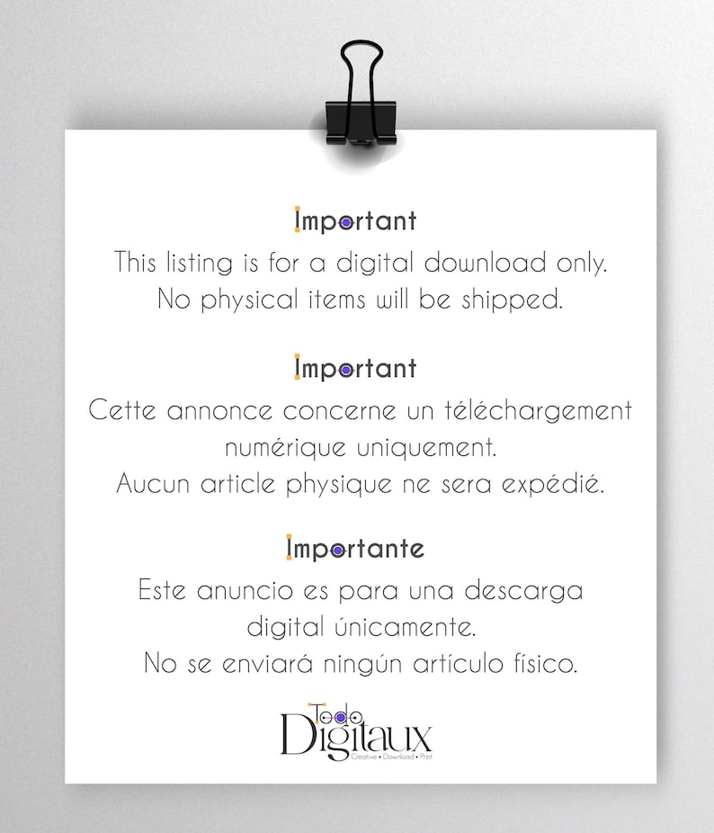 May include: White paper with text in English, French, and Spanish, held by a black binder clip. The text states the listing is for a digital download only, with no physical items shipped. The logo for Todo Digitaux is at the bottom.