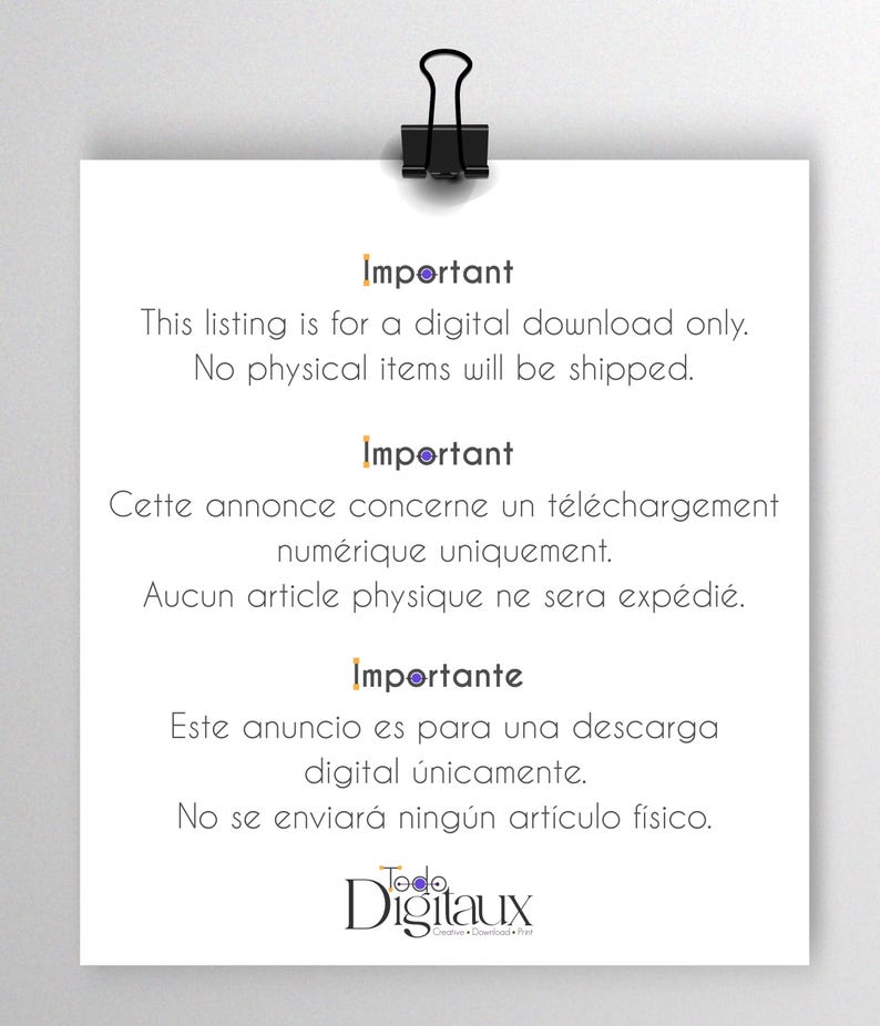 May include: White paper with text in English, French, and Spanish, held by a black binder clip. The text states the listing is for a digital download only, with no physical items shipped. The logo for Todo Digitaux is at the bottom.