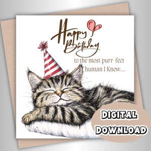 Cat Greeting Card, Digital printable Birthday Card Funny Greeting Cards, Cute Art Card For Him/Her/Boyfriend/Girlfriend/mother/Nanna/friend