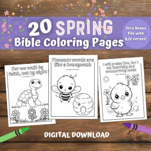 May include: A set of 20 printable coloring pages featuring spring-themed illustrations and Bible verses. The pages include a turtle, a bee, a honeycomb, a chick, and flowers. The text on the pages includes verses from the Bible, such as "For we walk by faith, not by sight" and "Pleasant words are like a honeycomb".