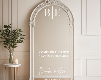 Come for the love, stay for the party| Wedding mirror decal| Wedding selfie mirror| Welcome sign| Custom wedding sign| Personalized sign