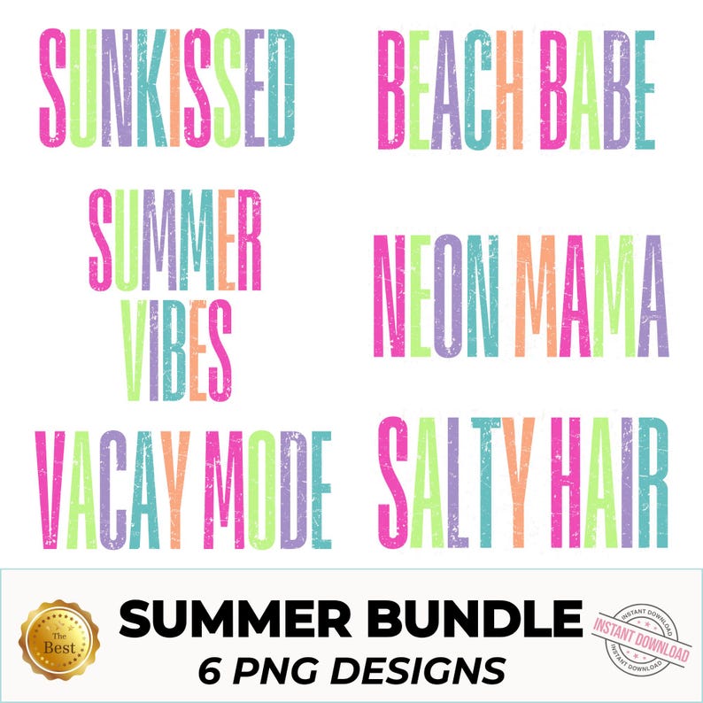 May include: A white background features six phrases in vibrant neon colors: "Sunkissed," "Beach Babe," "Summer Vibes," "Neon Mama," "Vacay Mode," and "Salty Hair." Below, text reads "Summer Bundle" and "6 PNG Designs."