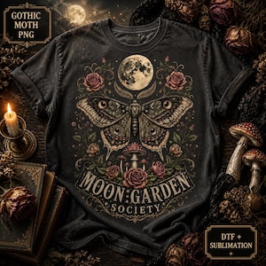 Moon Garden Society PNG t-shirt design with vintage moth, full moon, roses, mushrooms and gothic botanical details for DTF and sublimation projects.
