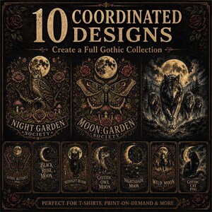 May include: A digital collection of 10 graphic designs featuring dark, ornate illustrations of owls, moths, wolves, cats, and moons. The artwork uses a gold and black color palette with floral accents and text labels like Night Garden Society.