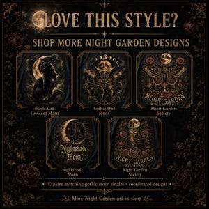 Pode incluir: Uma cole&ccedil;&atilde;o de cinco designs gr&aacute;ficos de tema escuro com ilustra&ccedil;&otilde;es em tons dourados de um gato preto, corujas, uma mariposa e luas. O texto inclui LOVE THIS STYLE?, SHOP MORE NIGHT GARDEN DESIGNS, Black Cat Crescent Moon, Gothic Owl Moon, Moon Garden Society, Nightshade Moon e Night Garden Society.