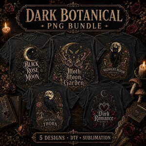 Five dark botanical gothic PNG designs featuring moths, moons, black roses, thorny flowers and dark romantic Night Garden artwork.