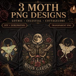 May include: Three black t-shirts featuring moth and floral graphic designs. The center shirt displays a large moth, a full moon, mushrooms, and roses with the text MOON GARDEN SOCIETY. The designs are intended for DTF and sublimation printing.