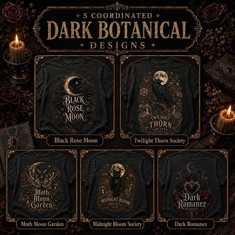 Pode incluir: Cinco t-shirts pretas com designs bot&acirc;nicos escuros e detalhes em dourado e vermelho. As camisas exibem textos como Black Rose Moon, Twilight Thorn Society, Moth Moon Garden, Midnight Bloom Society e Dark Romance, rodeados por motivos florais.