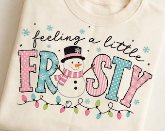 Feeling a Little Frosty PNG, Cute Snowman Christmas Sublimation, Winter Holiday Shirt Design Digital Download