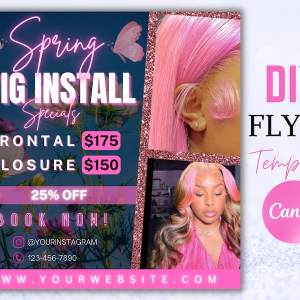 SPRING WIG INSTALL Special Flyer Diy Hair Stylist Frontal Closures Sew In Salon Book Now Sale Social Media Instagram Canva Editable Template