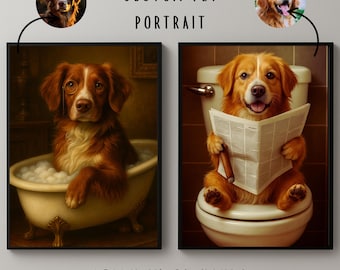 May include: Two framed custom pet portraits. One shows a brown dog in a bathtub with bubbles, wearing a monocle. The other shows a golden dog on a toilet, reading a newspaper and holding a cigar. Text reads "CUSTOM PET PORTRAIT" and "READY IN 24 HOURS."