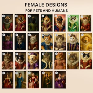 May include: A collection of portraits featuring pets and humans in regal attire. The images showcase various animals, including dogs and cats, dressed in royal clothing, alongside portraits of women in historical gowns. The text reads "FEMALE DESIGNS FOR PETS AND HUMANS."