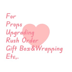 May include: Pink heart graphic with the text "For Props Upgrading Rush Order Gift Box & Wrapping Etc."