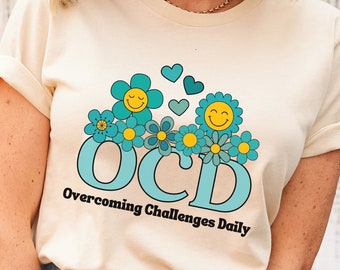 I Have OCD Shirt, OCD Awareness Shirt, My OCD Tshirt, Ot Mental Health Sweat Shirt, Trendy ocd Shirts, Bad Anxiety Shirt, My Ocd Gifts
