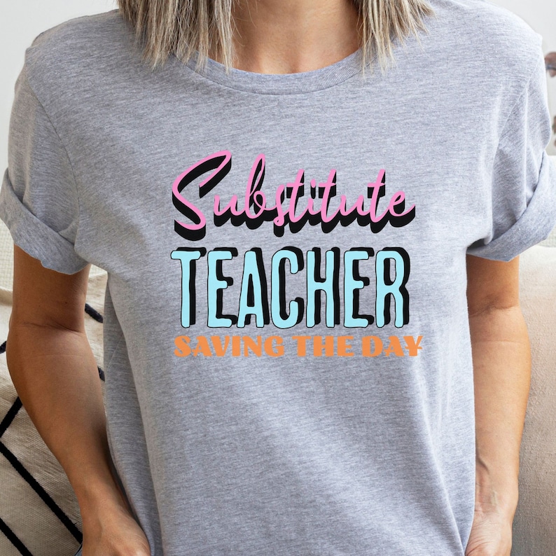 Substitute Shirt Substitute Teacher Shirt Sub Teacher Shirt Sub T Shirt Future Teacher T Shirt Sub Gifts Substitute Teacher Gift Athletic Heather